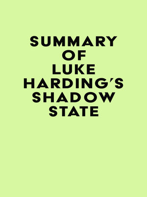 cover image of Summary of Luke Harding's Shadow State